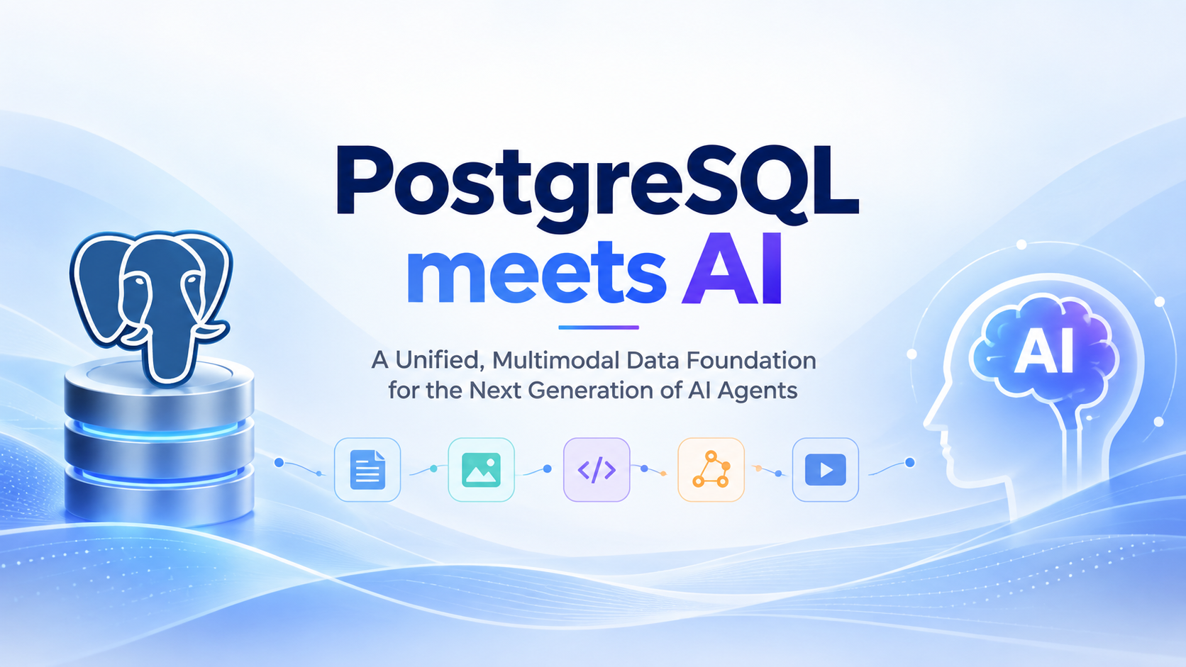 打造下一代 AI Agent 的统一多模智能数据底座——PostgreSQL 与 AI 的融合演进